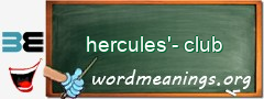 WordMeaning blackboard for hercules'-club